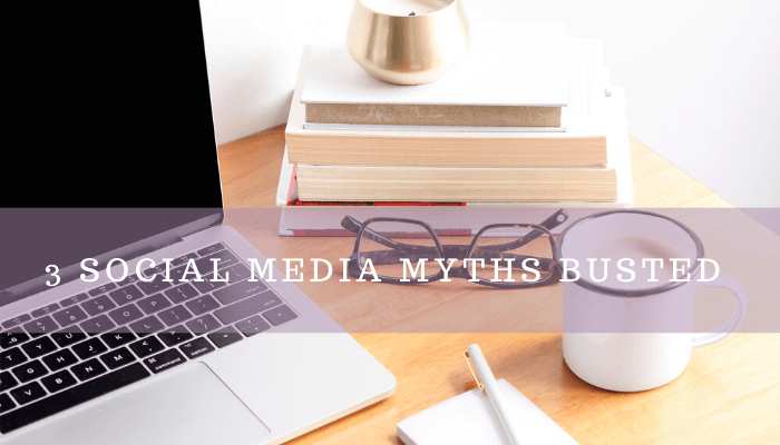 3 Social Media Myths Busted …